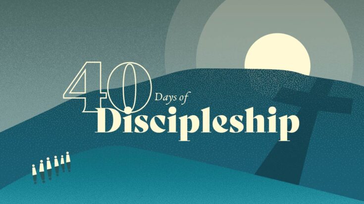40 days of Discipleship 628x353